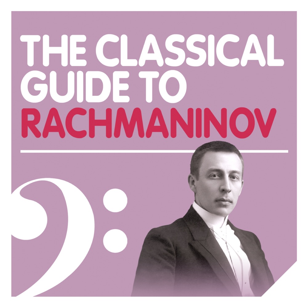 Обложка альбома «The Classical Guide to Rachmaninov» — City of Birmingham Symphony Orchestra, Nikolai Lugansky, Sakari Oramo, USSR State Symphony Orchestra & Evgeny Svetlanov