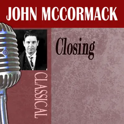 Closing - John McCormack