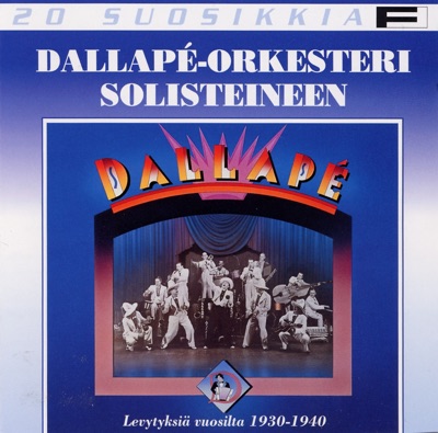 20 Suosikkia: Dallapé - Levytyksiä vuosilta, 1930-1940