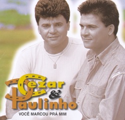 Cezar & Paulinho - Coração Só Vê Você