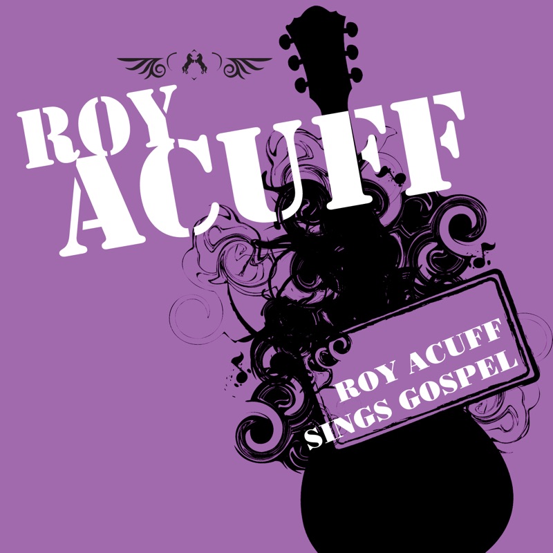 Roy Acuff Sings Gospel