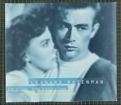 The Film Music of Leonard Rosenman: East of Eden - Rebel Without a Cause