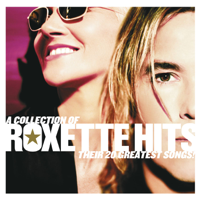 Roxette - A Collection of Roxette Hits! - Their 20 Greatest Songs! artwork