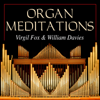 Organ Meditations - Virgil Fox & William Davies