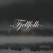 Fjellfolk - Ulvetuva