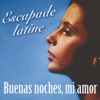 Eric Toulis  Escapade latine - Buenas Noches, Mi Amor