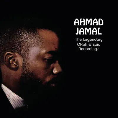 Escucha The Legendary Okeh & Epic Recordings de Ahmad Jamal