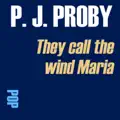 P J Proby-They Call The Wind Maria