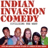 Indian Invasion Comedy
