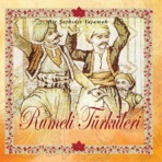 Bir Şarkıdır Yaşamak: Rumeli Türküleri, Vol. 1