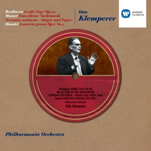 Beethoven: Große Fuge - Mozart: Eine kleine Nachtmusik - Handel: Concerto Grosso
