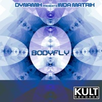 Kult Records Presents: Bodyfly - Dynamix & Inda Matrix