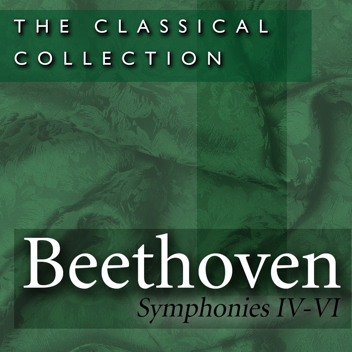 ‎The Classical Collection - Beethoven: Symphonies Nos. 4-6 by René ...