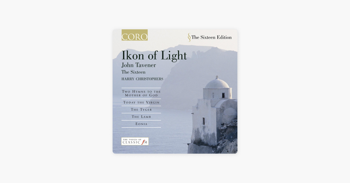 ハリー クリストファーズ ザ シックスティーンの Tavener Ikon Of Light をapple Musicで