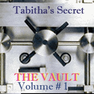 Tabitha's Secret - The Vault, Vol. 1