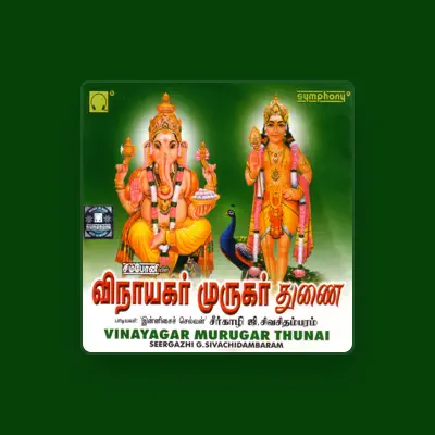Listen to Seergazhi G. Sivachidambaram, watch music videos, read bio, see tour dates & more!