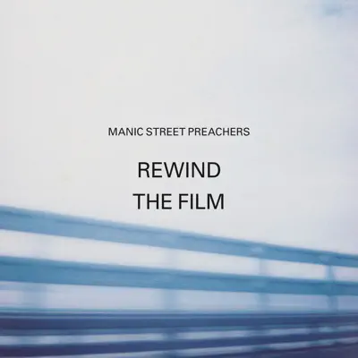 Rewind the Film - Manic Street Preachers