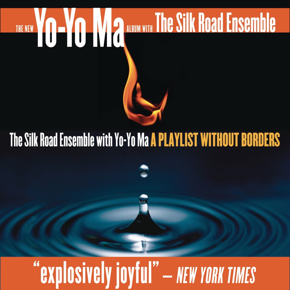 Обложка альбома «A Playlist Without Borders» — Yo-Yo Ma & Silkroad Ensemble