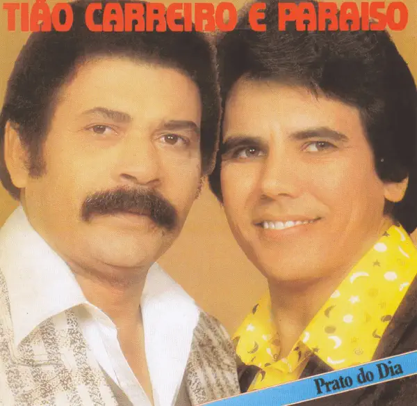 Meus Inimigos Também São Filhos de Deus — Tião Carreiro and Paraíso