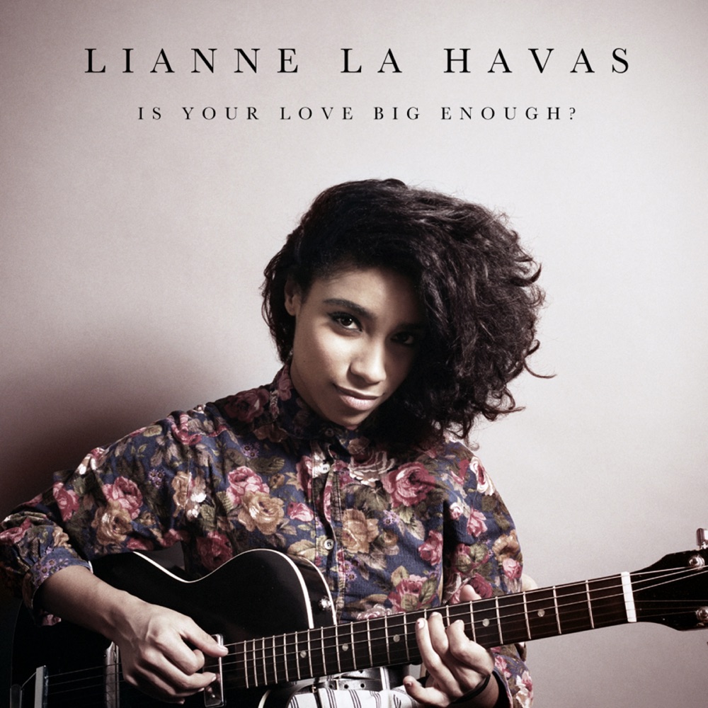 Обложка альбома «Is Your Love Big Enough? (Radio Edit) - Single» — Lianne La Havas