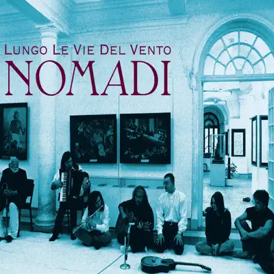 Lungo Le Vie Del Vento - Nomadi