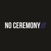 No Ceremony