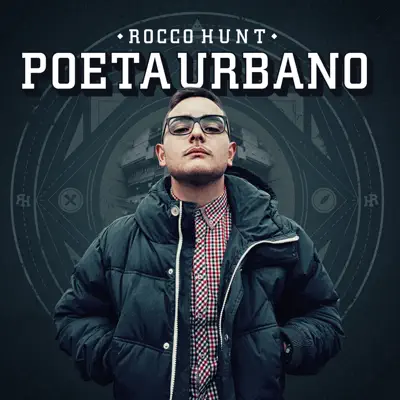 Poeta Urbano (Special Edition) - Rocco Hunt Poeta Urbano (Special Edition) - Rocco Hunt