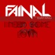 I Need Some Loving feat Elijah King Single