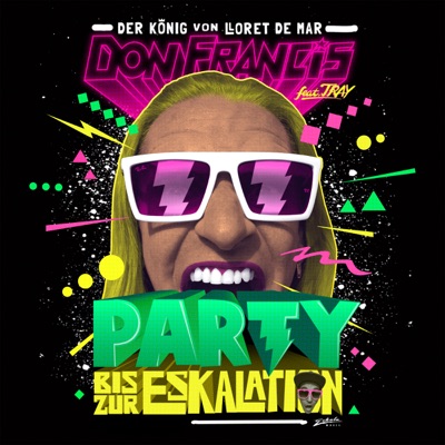 Party bis zur Eskalation (feat. Tray) - Single