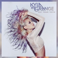 Cut Your Teeth - Single - Kyla La Grange
