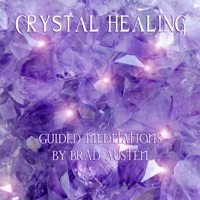 Crystal Healing (Guided Meditations) - Brad Austen