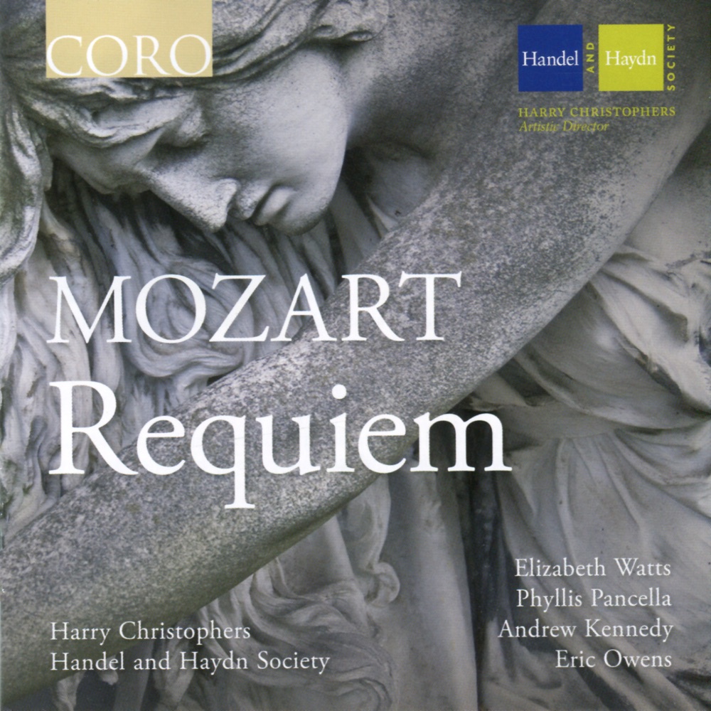Обложка альбома «Mozart: Requiem» — Harry Christophers, Elizabeth Watts, Phyllis Pancella, Andrew Kennedy, Eric Owens, Robert Nairn & Handel and Haydn Society