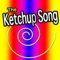 The Ketchup Song - Ketchup Song lyrics