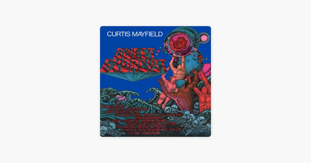 Sweet Exorcist - Album by Curtis Mayfield - Apple Music