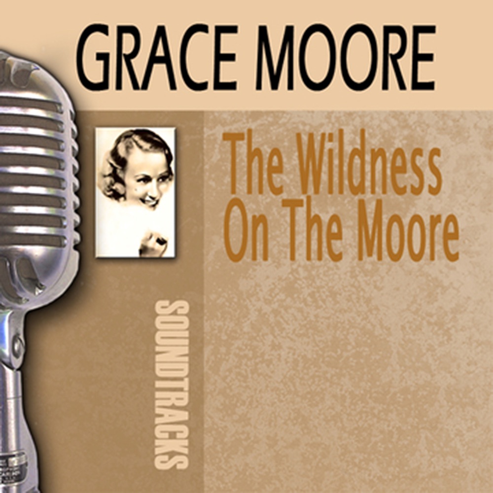 Обложка альбома «The Wildness On the Moore» — Grace Moore