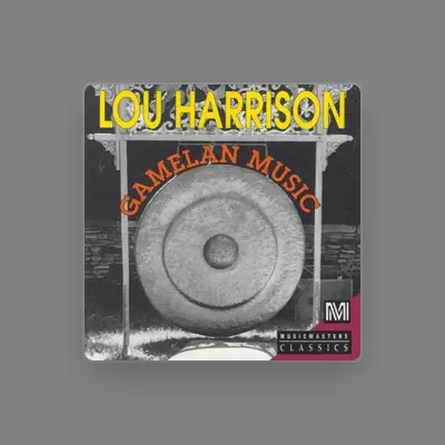 Listen to Lou Harrison, watch music videos, read bio, see tour dates & more!