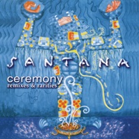 Ceremony - Remixes & Rarities - Santana