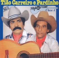 Tião Carreiro e Pardinho - Violeiro do Passado