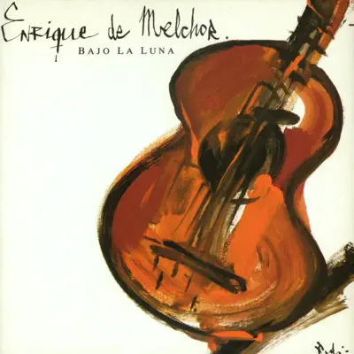 Bajo la Luna - Enrique de Melchor Bajo la Luna - Enrique de Melchor