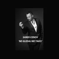 Ne gledaj me tako — Sandi Cenov