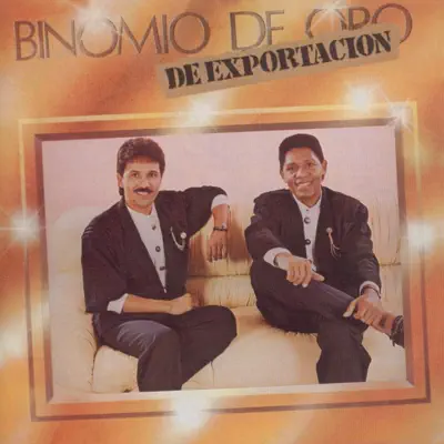 De Exportación - Binomio De Oro De Exportación - Binomio De Oro