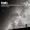 BT - 13 Angels On My Broken Windowsill (Fractal Remix)