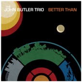 John Butler Trio - Better Than (Chris Lord Alge Mix)