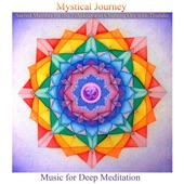 Mystical Journey: Sacred Mantras for the 7 Chakras & Chanting Om with Thunder (Bonus Track Version) artwork