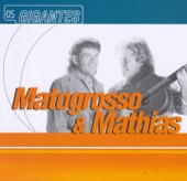 Matogrosso and Mathias - Pai Tião