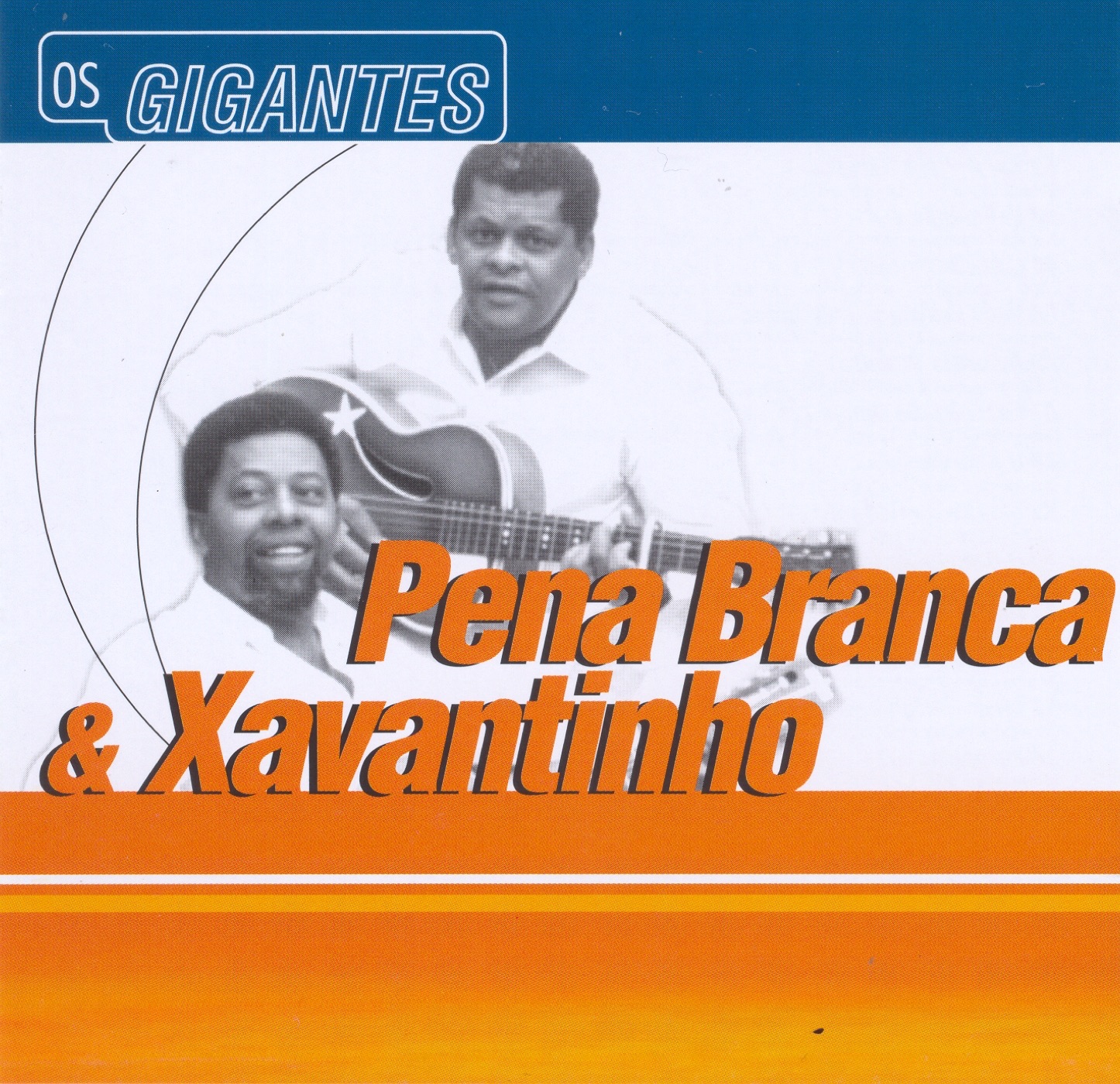 Gigantes: Pena Branca & Xavantinho