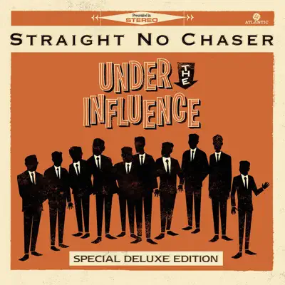 Under the Influence (Deluxe Edition) - Straight No Chaser