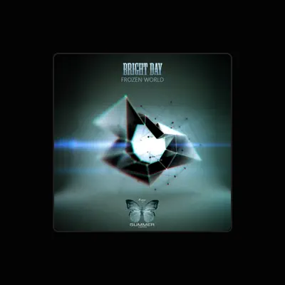 Listen to Bright Day, watch music videos, read bio, see tour dates & more!