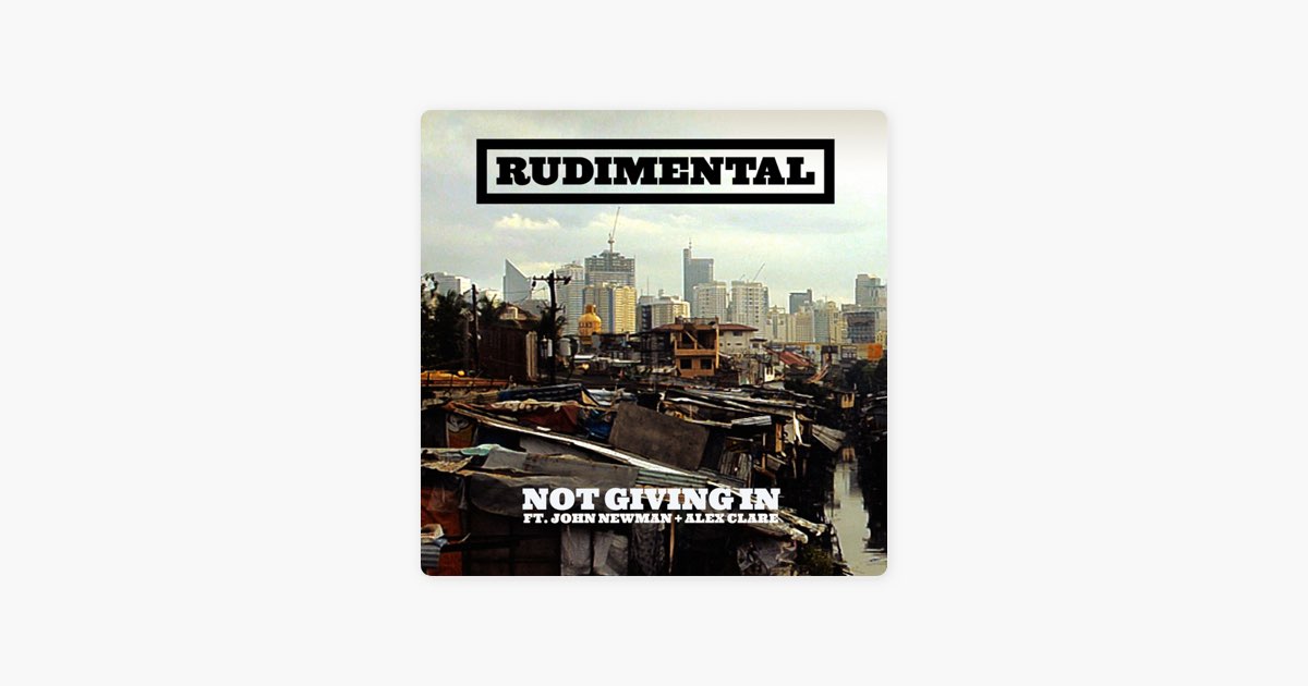 Not Giving In (feat. John Newman & Alex Clare) [Loadstar Remix] – Song by  Rudimental – Apple Music
