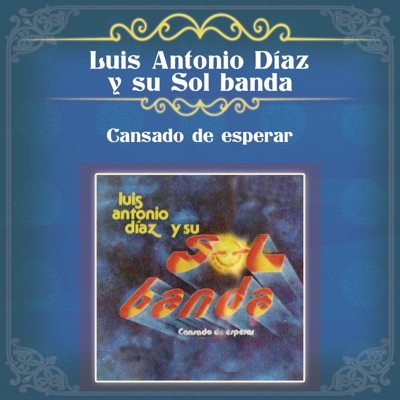 Luis Antonio Díaz y Su Sol Banda